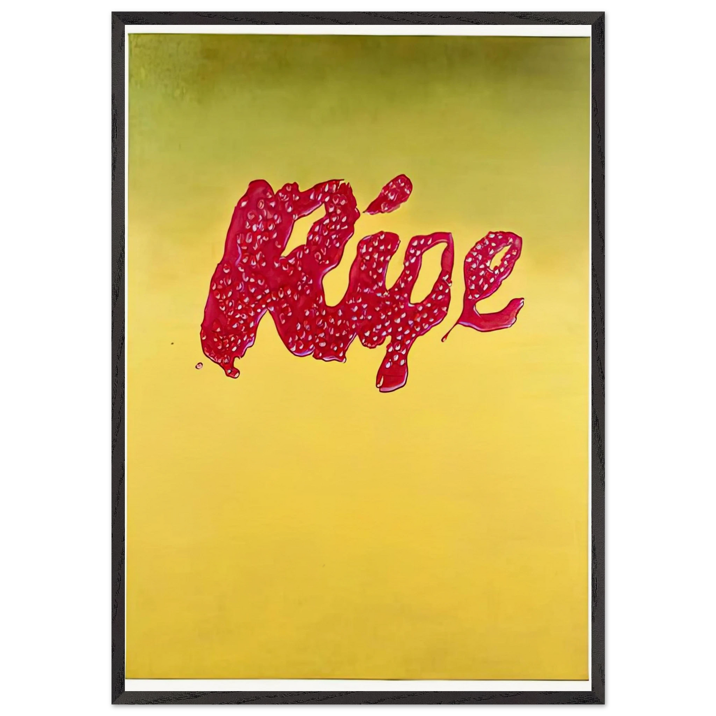 RIPE - Edward Ruscha Framed Art Print – Black Wooden Frame - Default Title - -Framed Art Print
