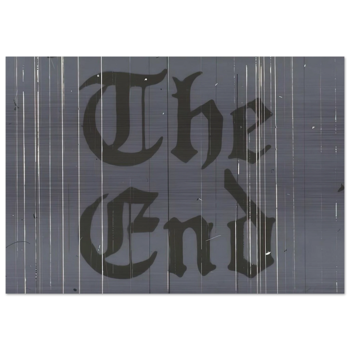 THE FINAL END 1991 - Edward Ruscha Brushed Aluminum Print - 70x100 cm / 28x40 inches | Edward Ruscha Aluminum Print | Edward Ruscha Prints