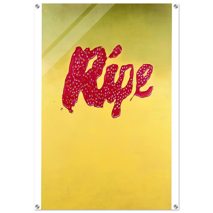 RIPE - Edward Ruscha Acrylic Print - 70x100 cm / 28x40″ inches