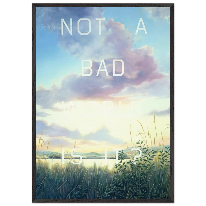 NOT A BAD WORLD IS IT 1984 - Edward Ruscha 70x100 cm / 28x40 inches Framed Art Print – Black Wooden Frame