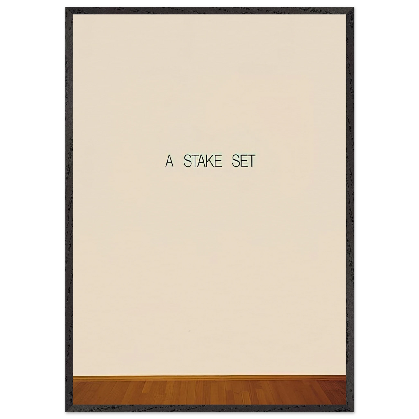 A Stake Set - 1969 - Lawrence Weiner 70x100 cm / 28x40 inches Framed Art Print – Black Wooden Frame