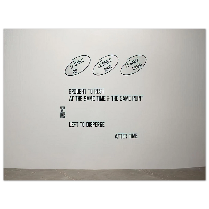 Lawrence Weiner - Le sable fin... - 2008 75x100 cm / 30x40inches Fine Art Poster