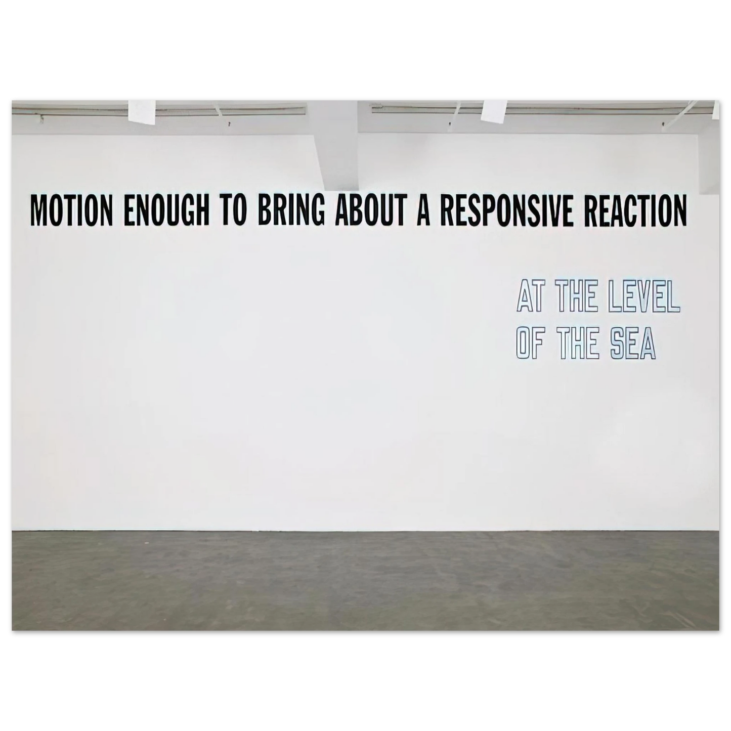 Lawrence Weiner - Motion Enough to Bring About... - 2008 Fine Art Poster - Default Title