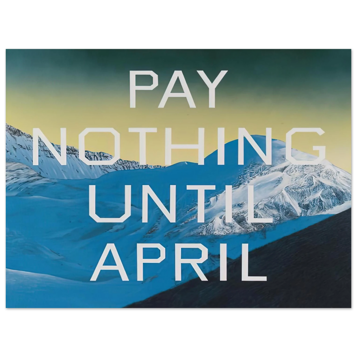 Edward Ruscha - PAY NOTHING UNTIL APRIL 2003 Fine Art Poster - Default Title