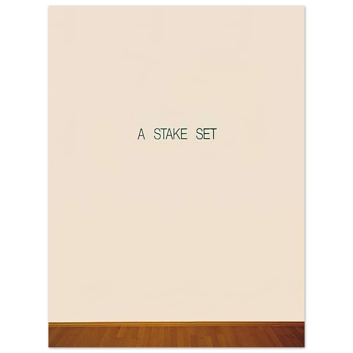 Lawrence Weiner - A Stake Set - 1969 Fine Art Poster - Default Title