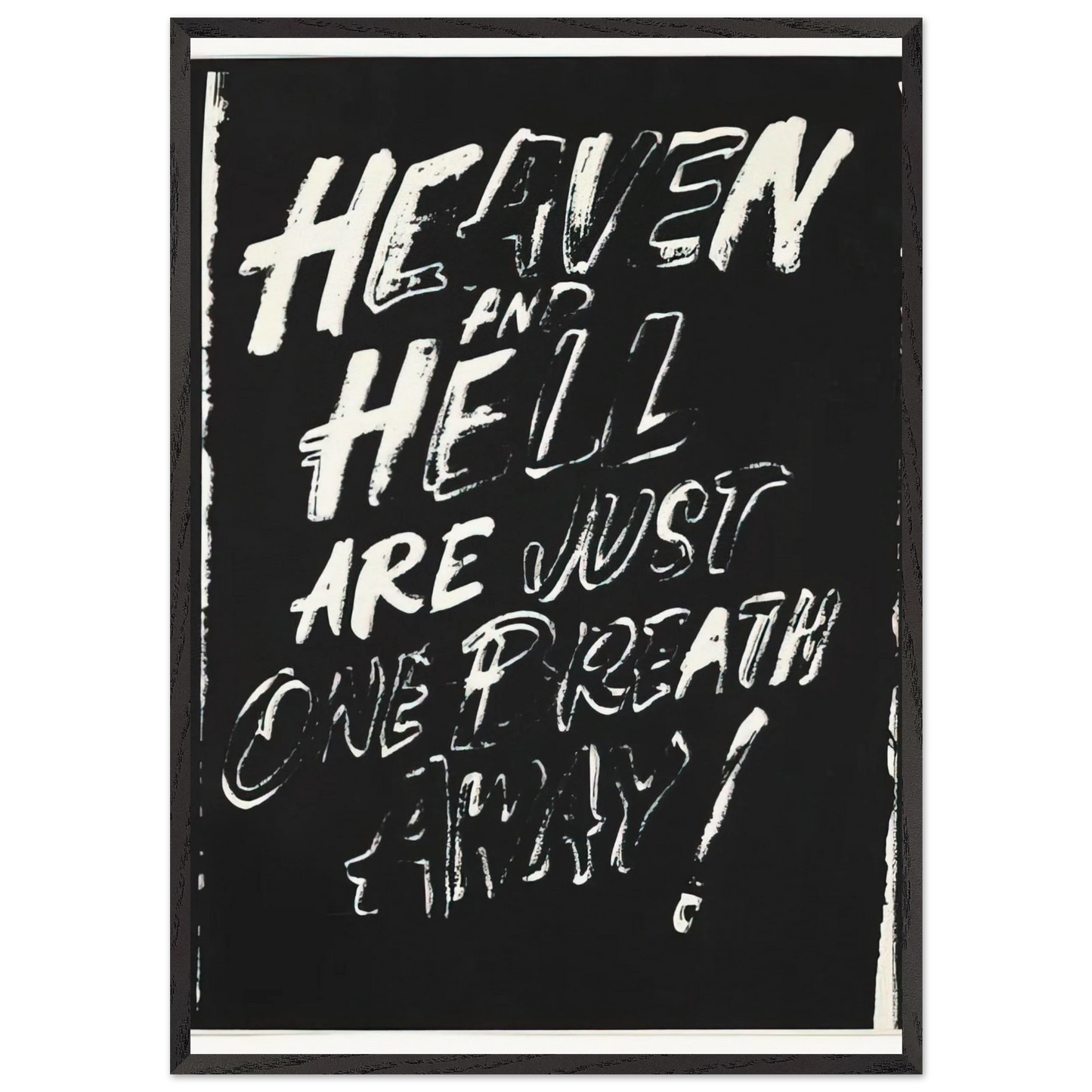 Heaven and Hell Are Just One Breath Away - Andy Warhol Framed Art Print – Black Wooden Frame - Default Title - -Framed Art Print