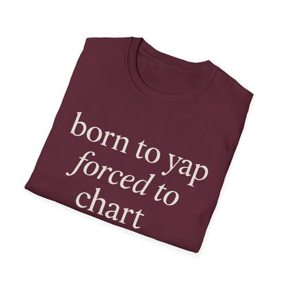 Born to Yap Forced to Chart Shirt, Funny Nurse Shirt for Healthcare Workers, Medical Humor Gift for RN LPN CNA, Dog Lover Nurse Tee