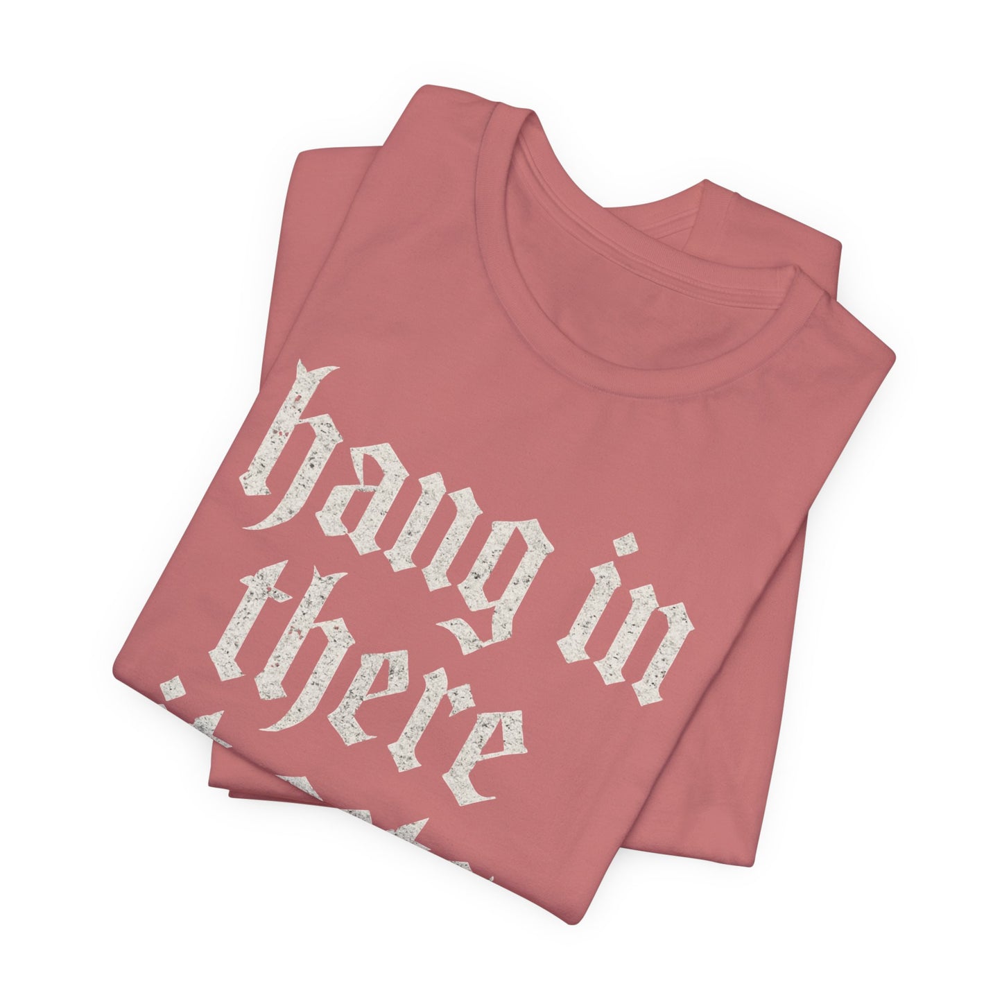 dark humor Hang in There It Gets Worse Funny sarcastic quote t-shirt graphic funny