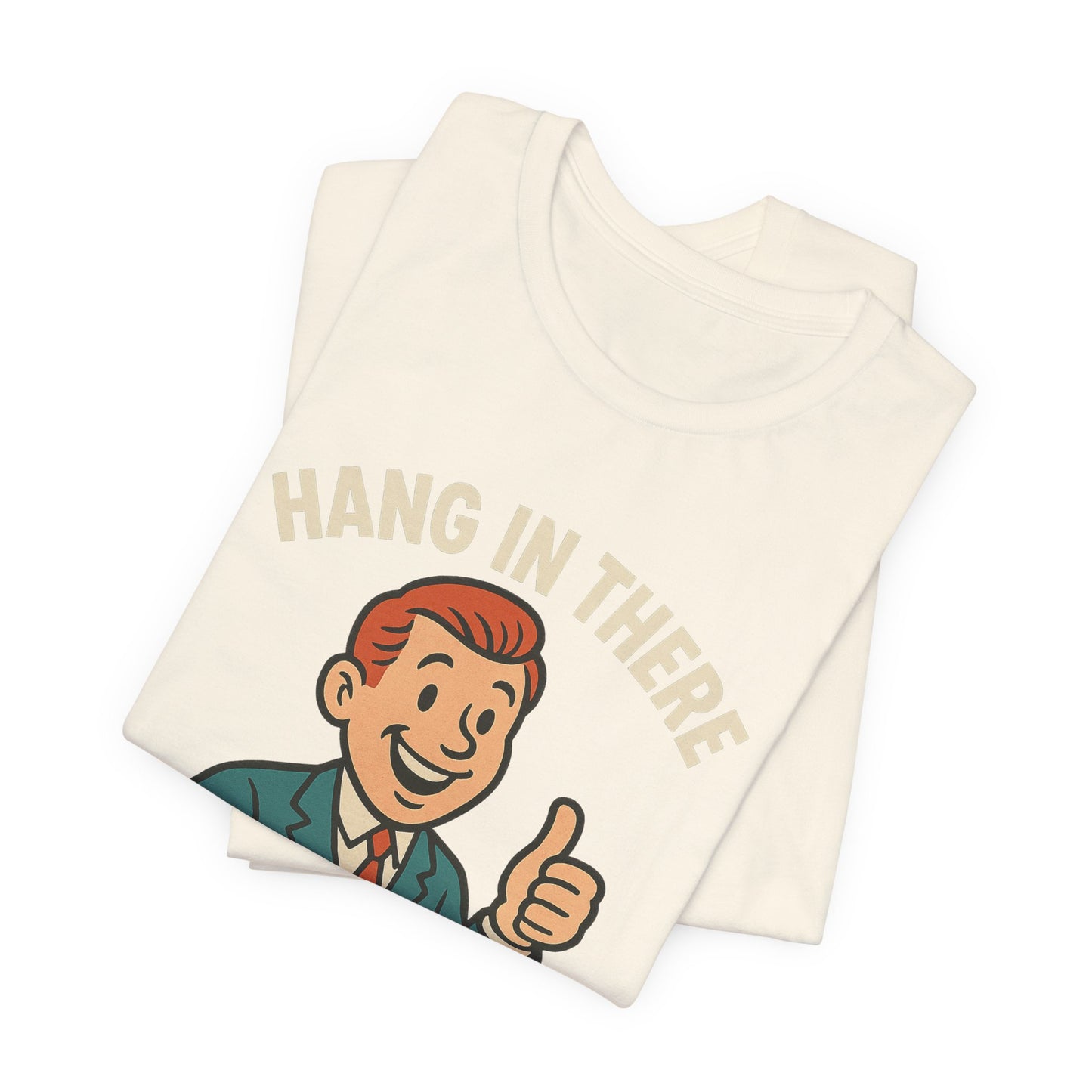 Funny sarcastic quote t-shirt hang in there it gets worse , Dark humour,  graphic funny shirt