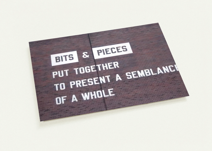 Bits  Pieces Put Together to Present a Semblance of a Whole - 2005 By Lawrence Weiner Pack of 10 Post Cards | Lawrence Weiner Post Cards | A6 (10.5 x 14.8 cm) - 4.1 x 5.8 inches