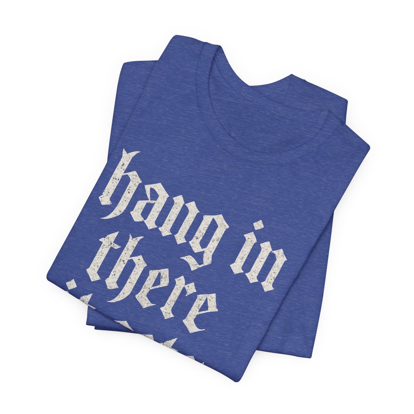 dark humor Hang in There It Gets Worse Funny sarcastic quote t-shirt graphic funny
