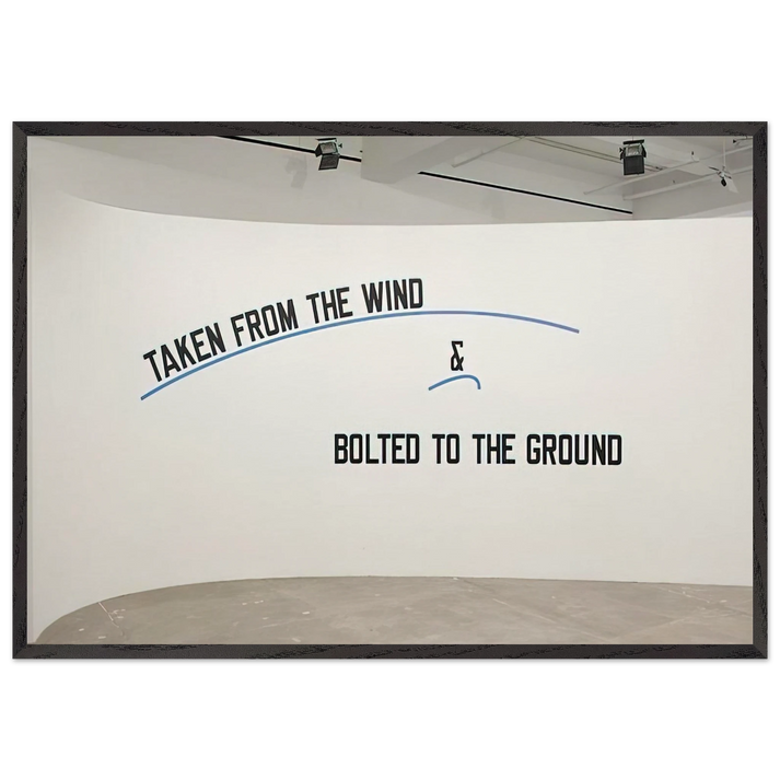 Taken From the Wind - 2009 - Lawrence Weiner 70x100 cm / 28x40 inches Framed Art Print – Black Wooden Frame