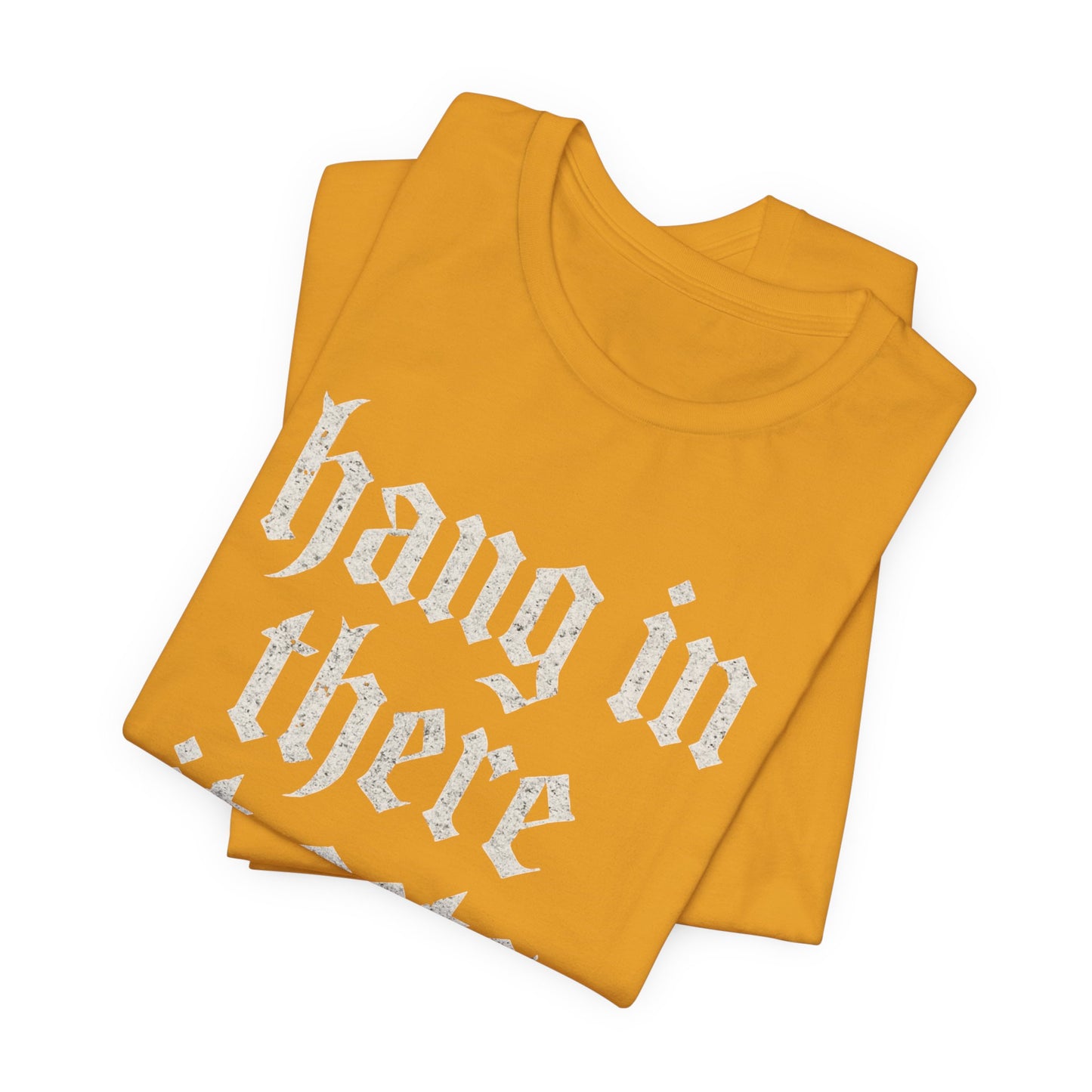 dark humor Hang in There It Gets Worse Funny sarcastic quote t-shirt graphic funny