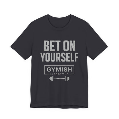 Fitness Motivation Tee - Gymish Lifestyle Bet On Yourself Workout Shirts for Men