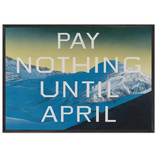 PAY NOTHING UNTIL APRIL 2003 - Edward Ruscha Framed Art Print – Black Wooden Frame - Default Title - -Framed Art Print
