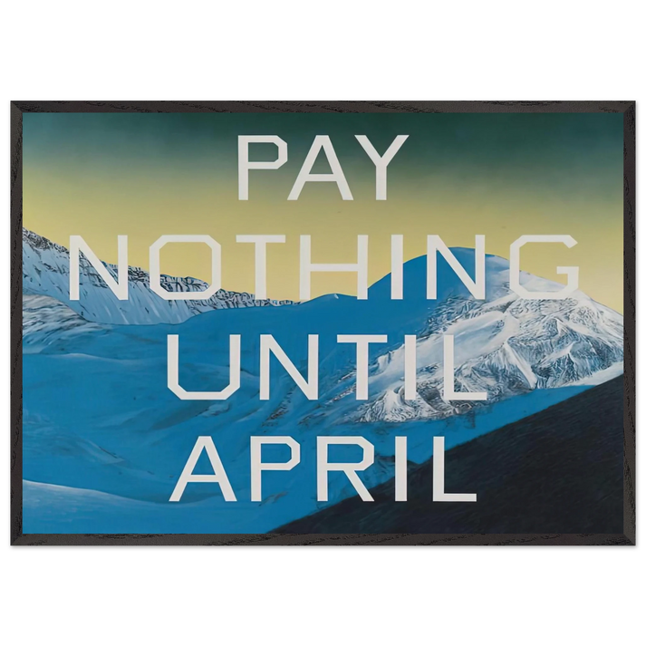 PAY NOTHING UNTIL APRIL 2003 - Edward Ruscha 70x100 cm / 28x40 inches Framed Art Print – Black Wooden Frame