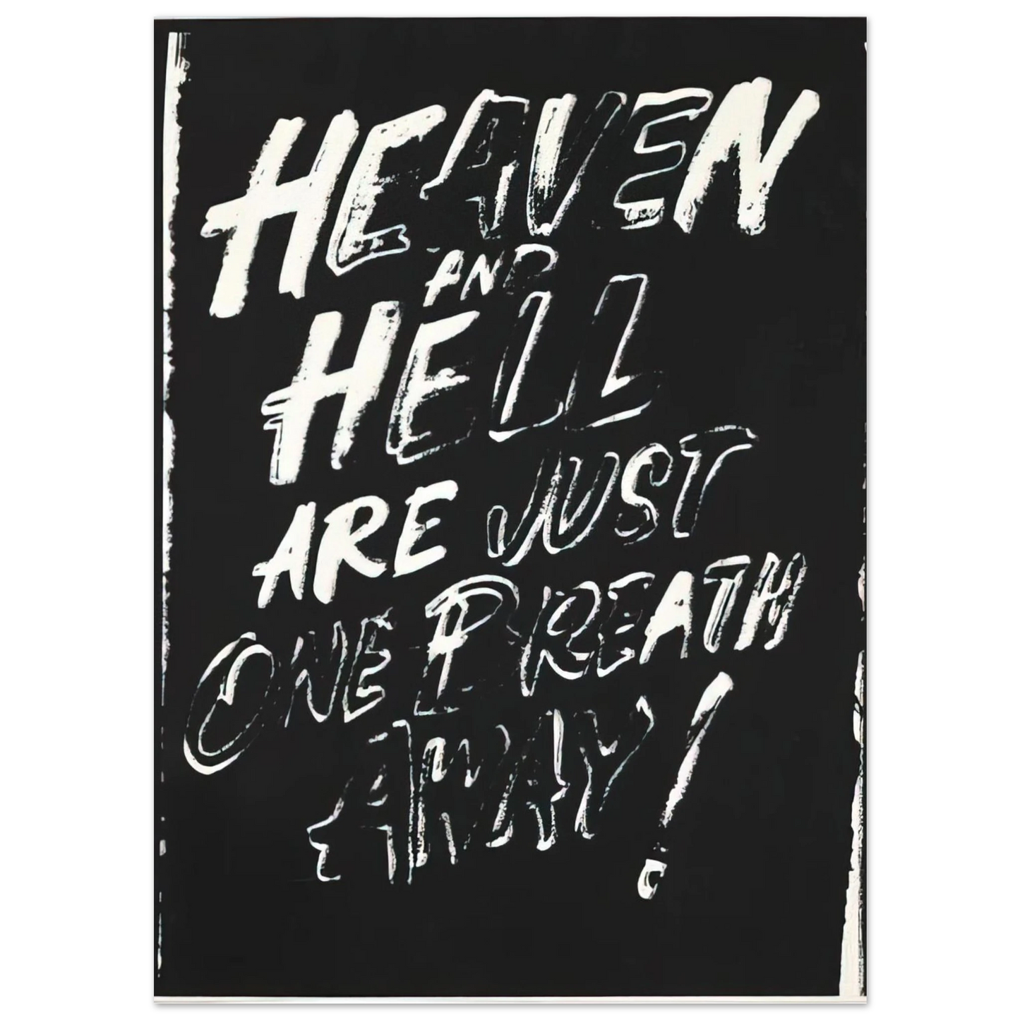 Andy Warhol - Heaven and Hell Are Just One Breath Away! Fine Art Poster - 40x60 cm / 16x24 inches