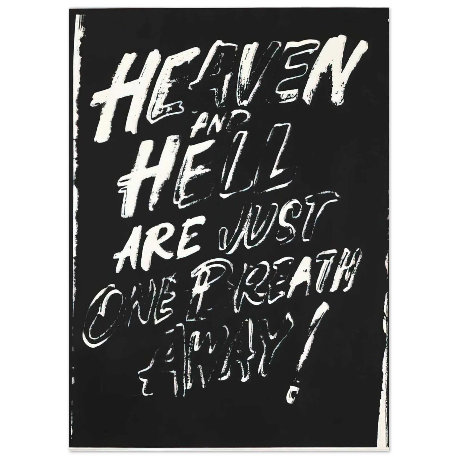 Andy Warhol - Heaven and Hell Are Just One Breath Away! Fine Art Poster - 40x60 cm / 16x24 inches