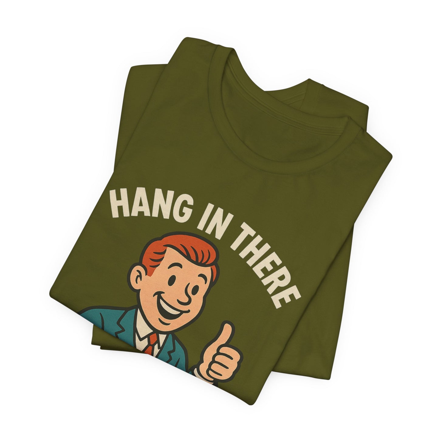 Funny sarcastic quote t-shirt hang in there it gets worse , Dark humour,  graphic funny shirt