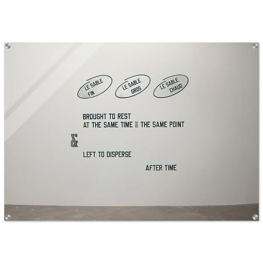 Le sable fin... - 2008 - Lawrence Weiner Acrylic Print - 70x100 cm / 28x40″ inches