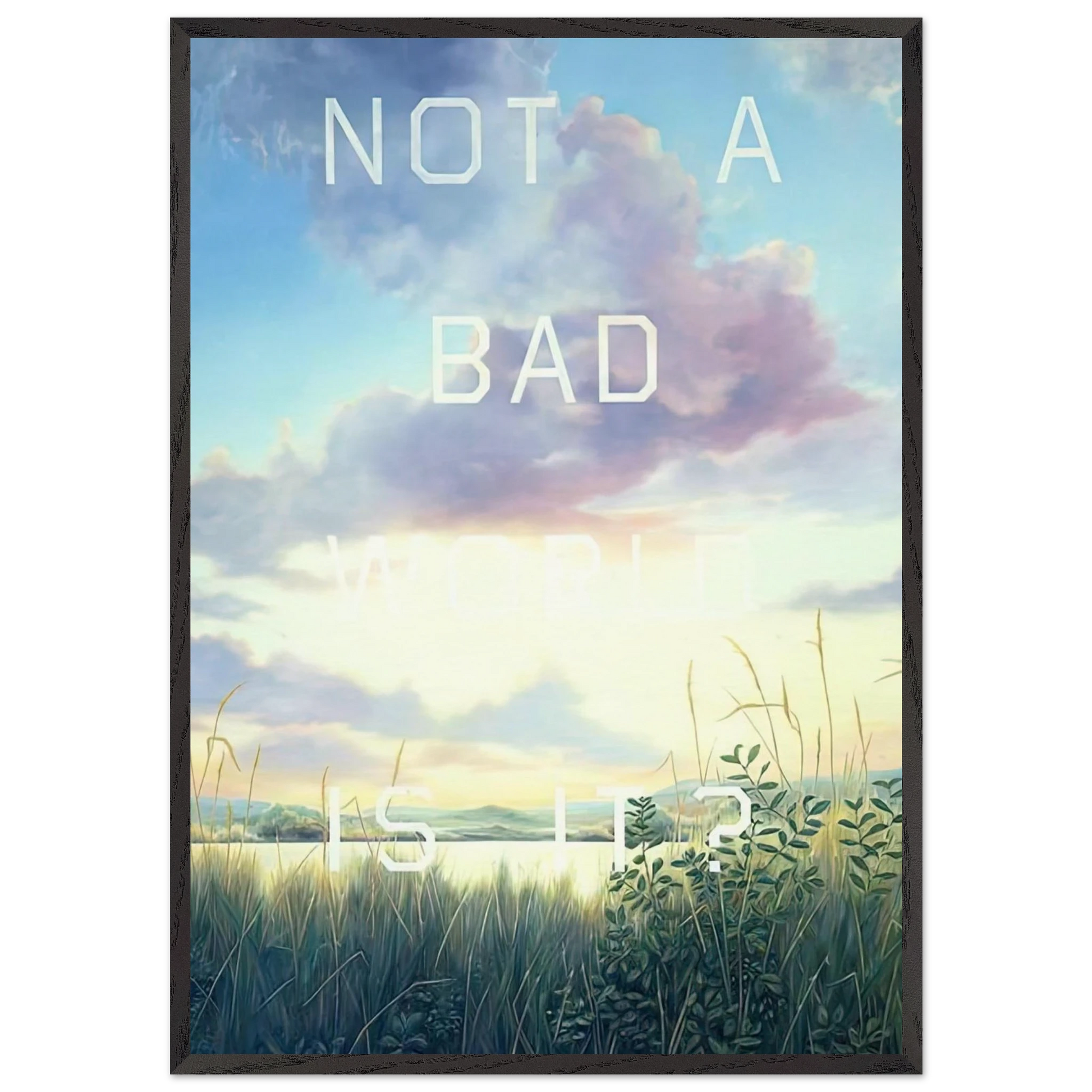 NOT A BAD WORLD IS IT 1984 - Edward Ruscha Framed Art Print – Black Wooden Frame - Default Title - -Framed Art Print