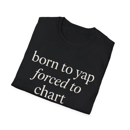 Born to Yap Forced to Chart Shirt, Funny Nurse Shirt for Healthcare Workers, Medical Humor Gift for RN LPN CNA, Dog Lover Nurse Tee