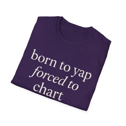 Born to Yap Forced to Chart Shirt, Funny Nurse Shirt for Healthcare Workers, Medical Humor Gift for RN LPN CNA, Dog Lover Nurse Tee