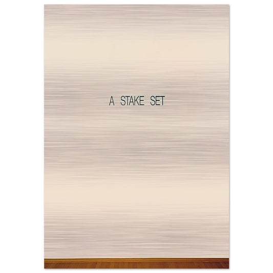 A Stake Set - 1969 - Lawrence Weiner Brushed Aluminum Print - 70x100 cm / 28x40 inches | Lawrence Weiner Aluminum Print | Lawrence Weiner Prints