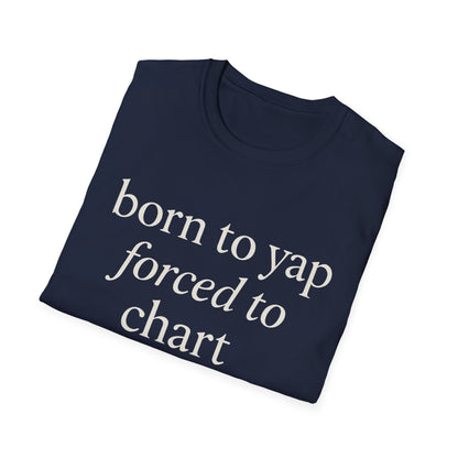 Born to Yap Forced to Chart Shirt, Funny Nurse Shirt for Healthcare Workers, Medical Humor Gift for RN LPN CNA, Dog Lover Nurse Tee