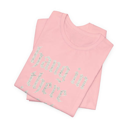 dark humor Hang in There It Gets Worse Funny sarcastic quote t-shirt graphic funny