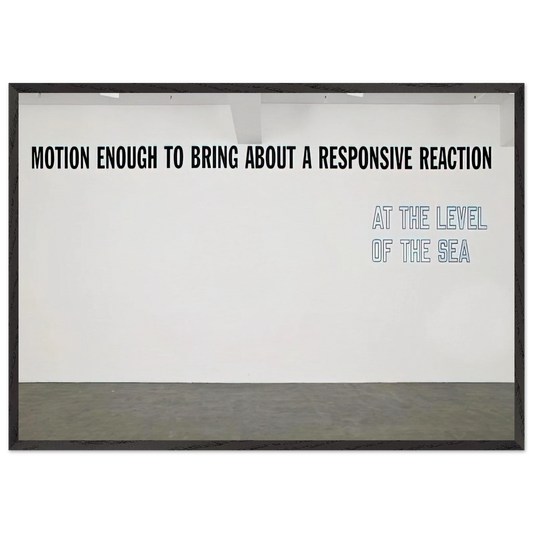 Motion Enough to Bring About - 2008 - Lawrence Weiner Framed Art Print – Black Wooden Frame - Default Title - -Framed Art Print