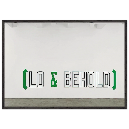 Lo  Behold - 2006 - Lawrence Weiner Framed Art Print – Black Wooden Frame - Default Title - -Framed Art Print