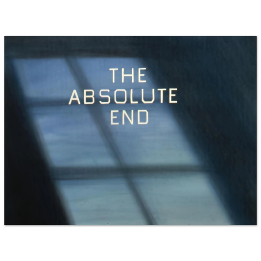 Edward Ruscha - THE ABSOLUTE END 1982 Fine Art Poster - Default Title