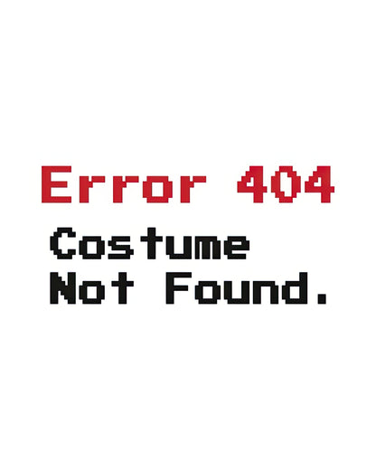 Error 404 Costume Not Found Funny Fast Halloween Black Art Print | RedKalion
