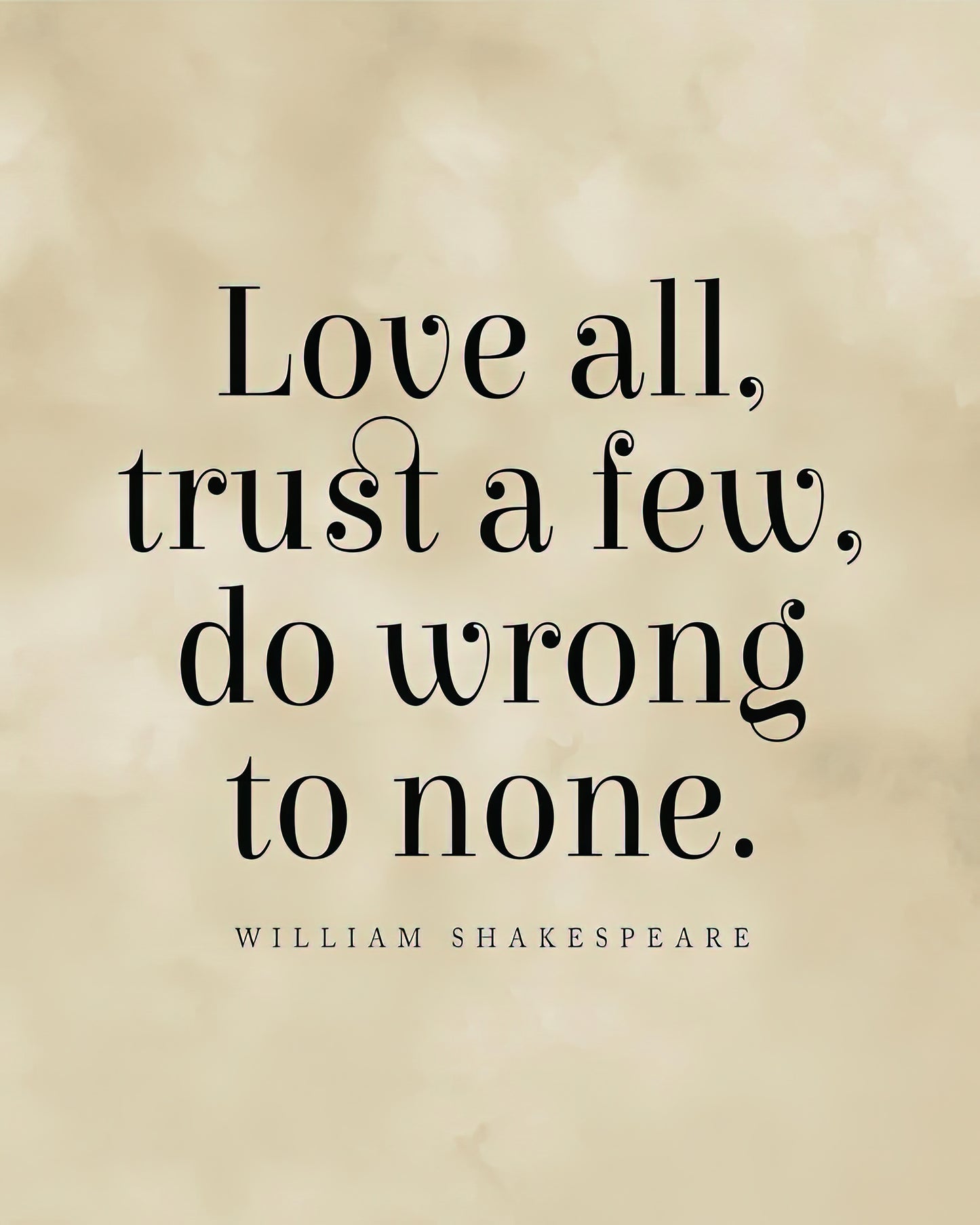 Love All Trust Few Do Wrong to None Art Print | William Shakespeare Quote | RedKalion