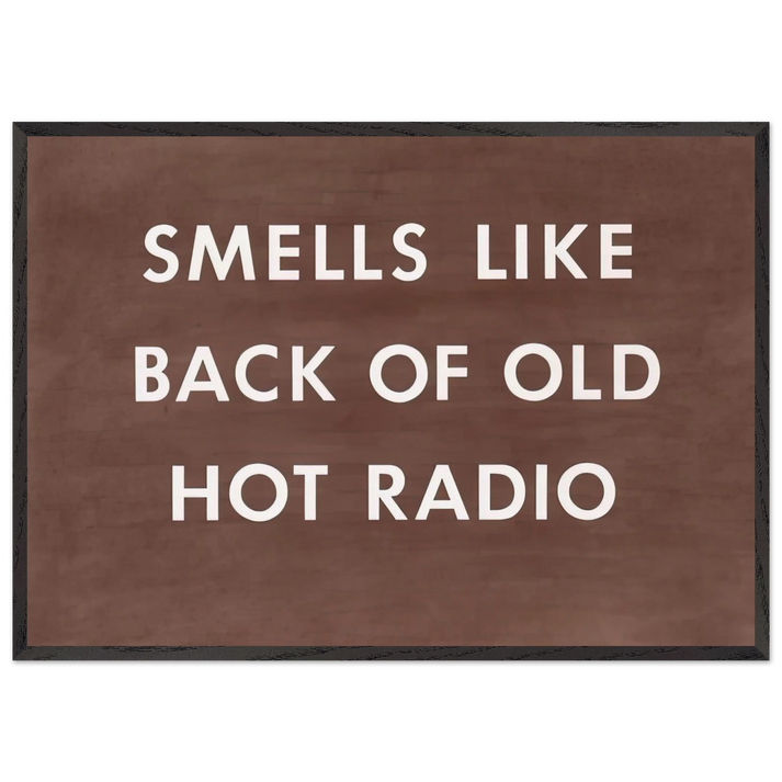 SMELLS LIKE BACK OF OLD HOT RADIO 1976 - Edward Ruscha 70x100 cm / 28x40 inches Framed Art Print – Black Wooden Frame