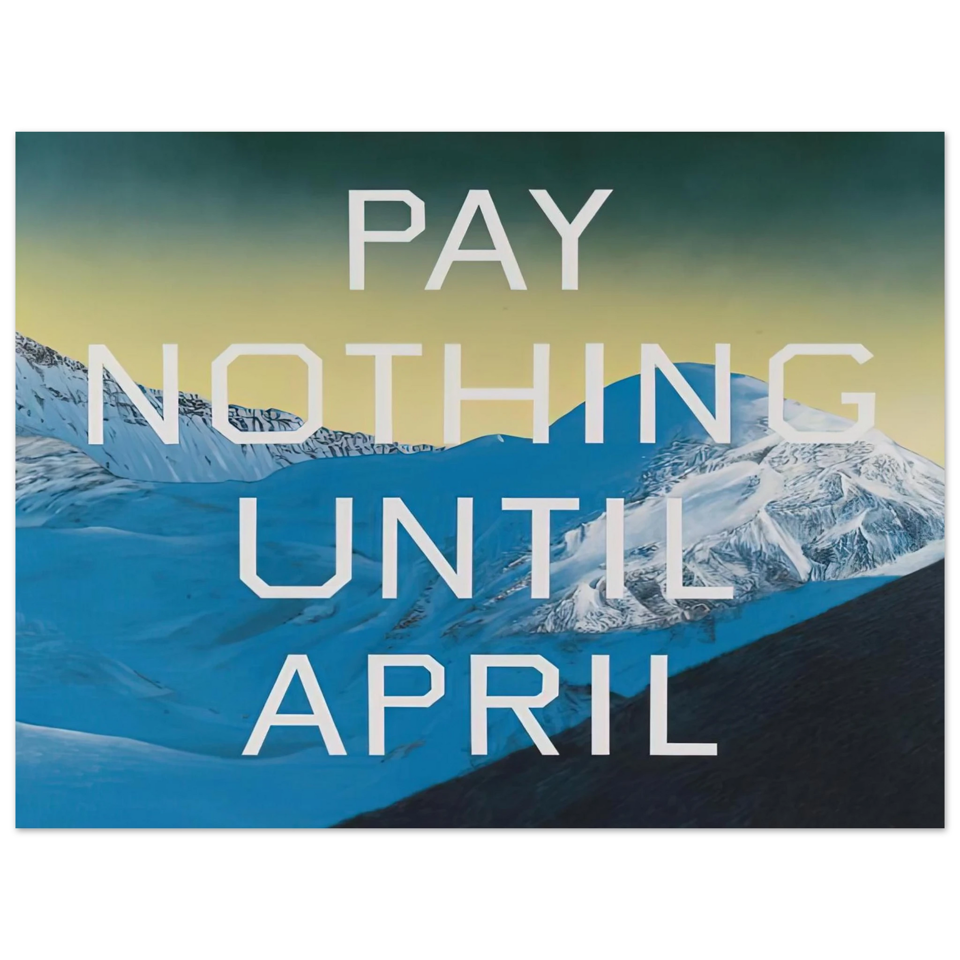 Edward Ruscha - PAY NOTHING UNTIL APRIL 2003 Fine Art Poster - Default Title