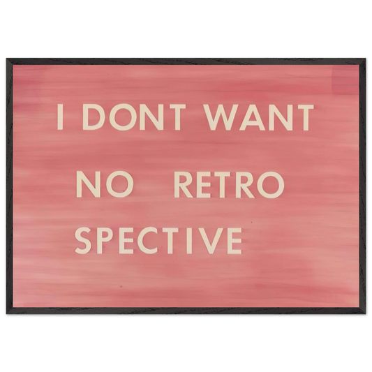 I DON T WANT NO RETRO SPECTIVE 1979 - Edward Ruscha Framed Art Print – Black Wooden Frame - Default Title - -Framed Art Print