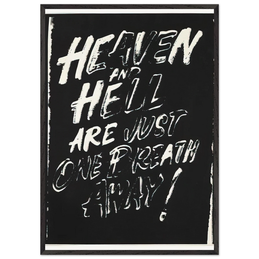 Heaven and Hell Are Just One Breath Away - Andy Warhol Framed Art Print – Black Wooden Frame - Default Title - -Framed Art Print