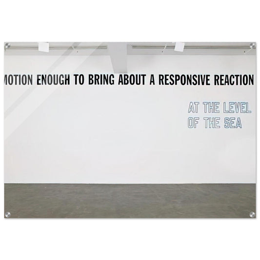 Motion Enough to Bring About... - 2008 - Lawrence Weiner Acrylic Print - 70x100 cm / 28x40″ inches | Lawrence Weiner Wall Art | Lawrence Weiner Prints