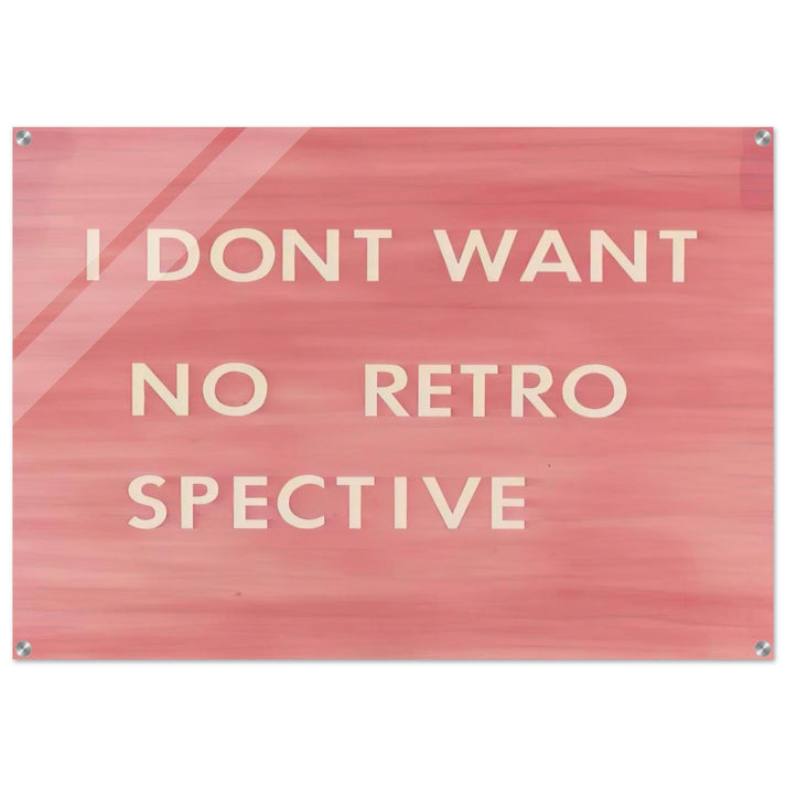 I DON T WANT NO RETRO SPECTIVE 1979 - Edward Ruscha Acrylic Print - 70x100 cm / 28x40″ inches