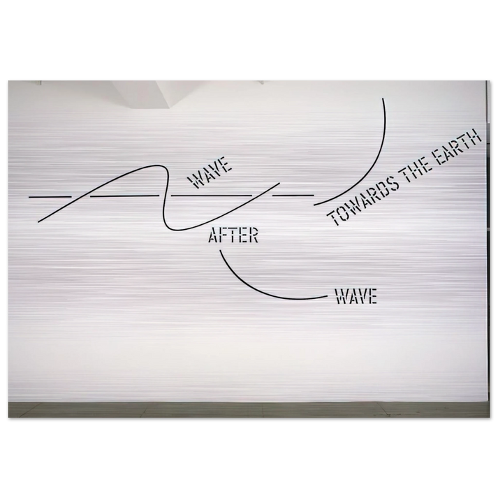 Wave After Wave - 2002 - Lawrence Weiner Brushed Aluminum Print - 70x100 cm / 28x40 inches | Lawrence Weiner Aluminum Print | Lawrence Weiner Prints